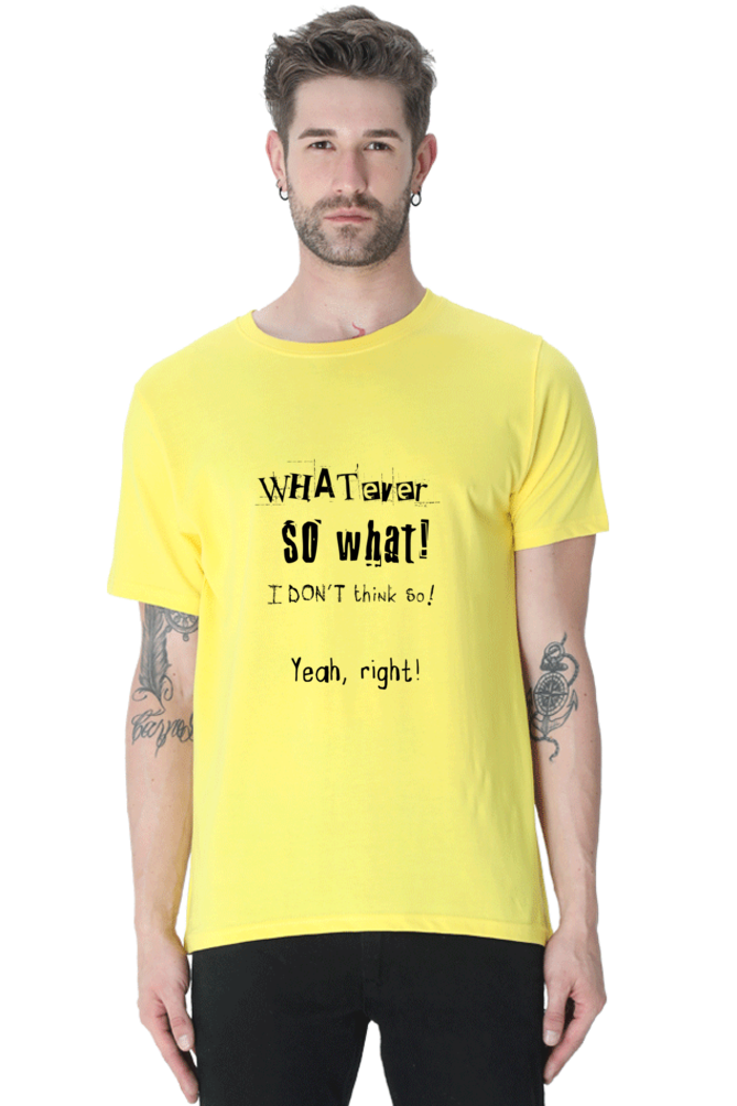 Unisex Round Neck Half Quotes Whatever T Shirt