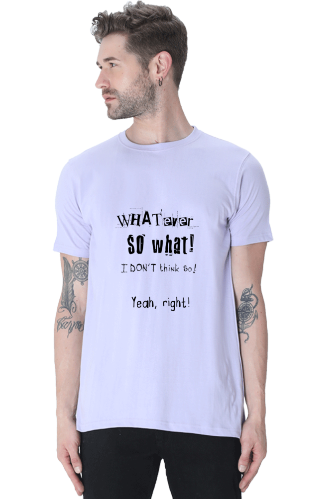 Unisex Round Neck Half Quotes Whatever T Shirt