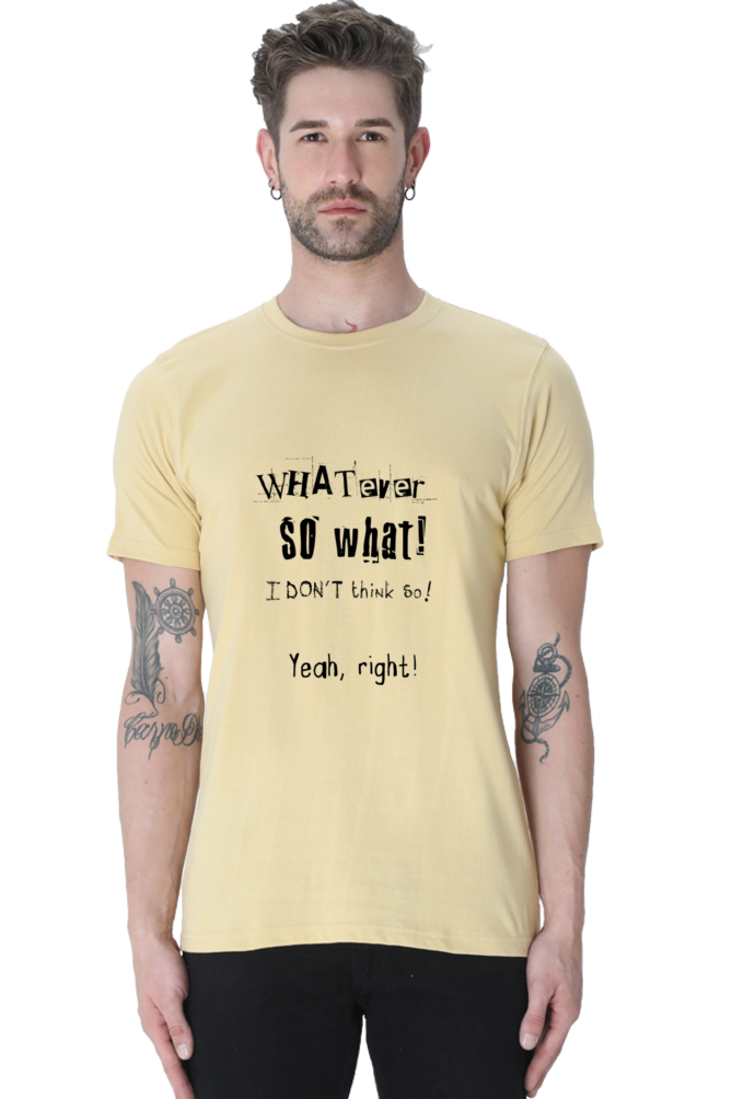 Unisex Round Neck Half Quotes Whatever T Shirt