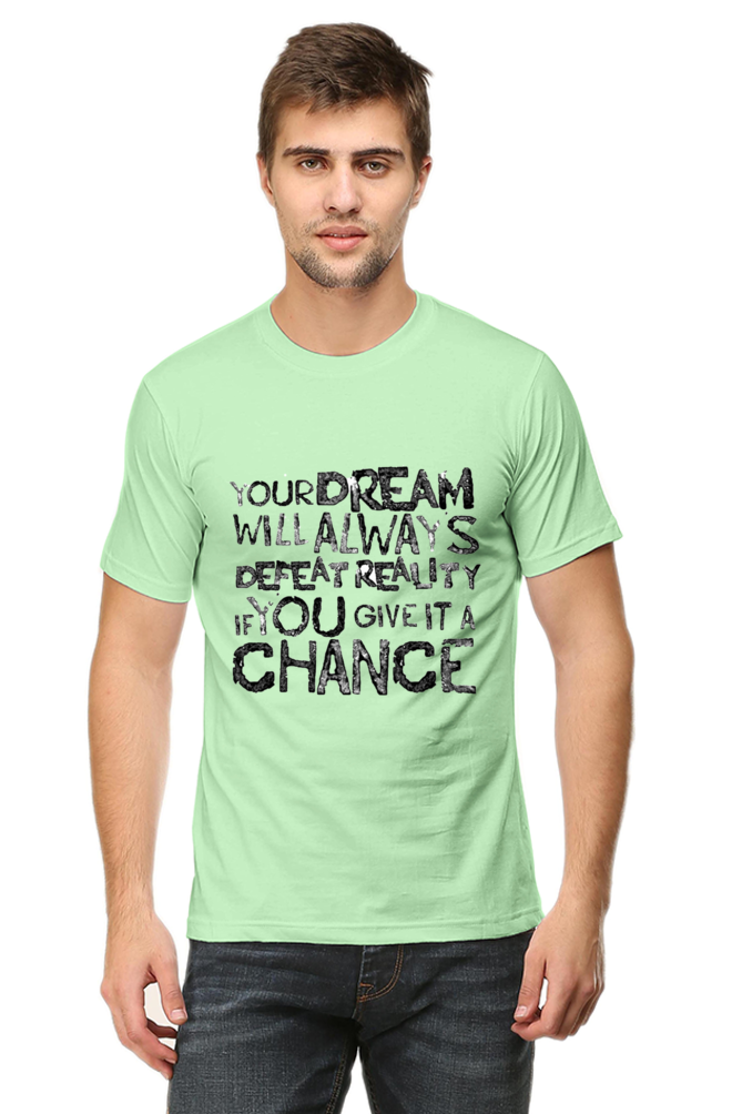 Unisex Round Neck Half Sleeve Quotes Your Dream T Shirt