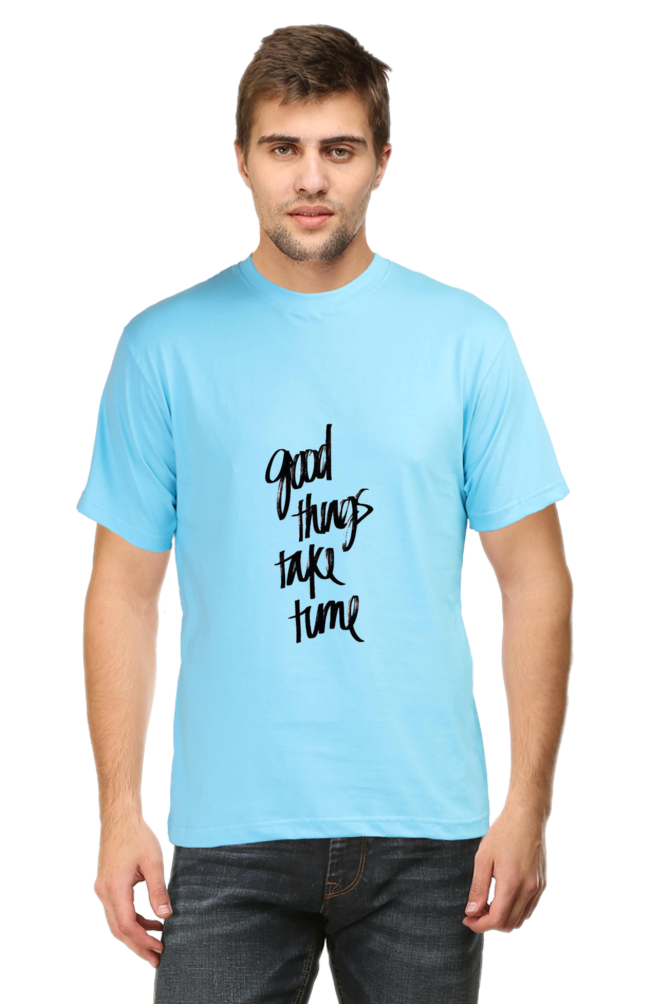 Unisex Round Neck Half Sleeve Quotes Good Things T Shirt