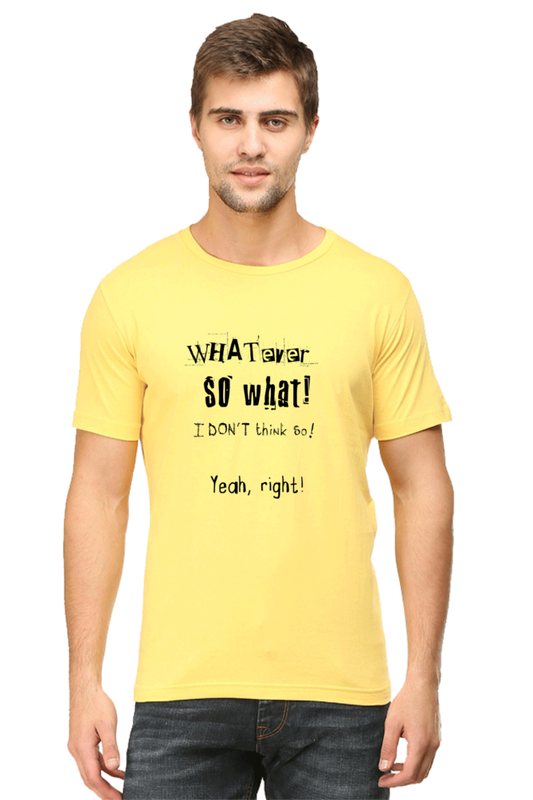 Unisex Round Neck Half Quotes Whatever T Shirt